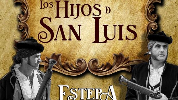 Cartel anunciador de «Los Hijos de San Luis», que se graba en Estepa y Osuna
